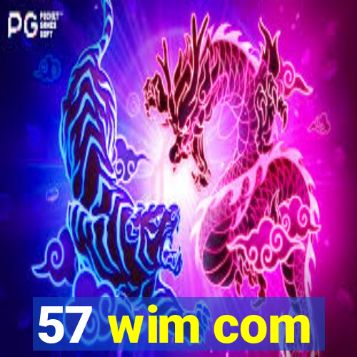 57 wim com